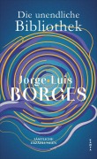 Cover-Bild zum Titel 'Die unendliche Bibliothek' von 'Jorge Luis Borges'