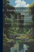 Cover-Bild zum Titel 'Paroemiographi Graeci: Diogenianus. Gregorius Cyprius. Marcarius. Aesopus. Apostolius Et Arsenius. Mantissa Proverbiorum' von 'Friedrich Wilhelm Schneidewin, Ernst Von Leutsch'