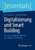 Cover-Bild zum Titel 'Digitalisierung und Smart Building' von 'Michael Bosch, Ronald Deckert'