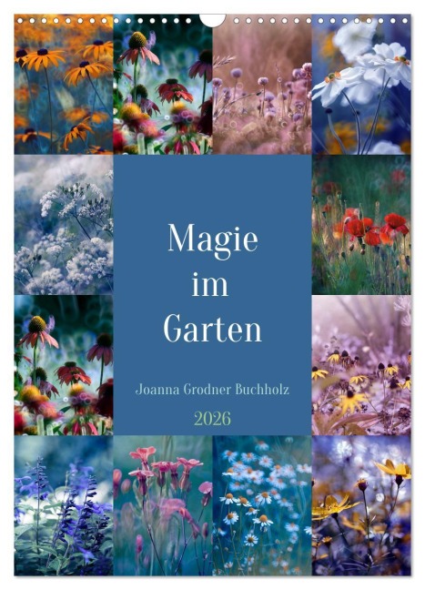 Magie im Garten (Wandkalender 2026 DIN A3 hoch), CALVENDO Monatskalender - Joanna Grodner Buchholz