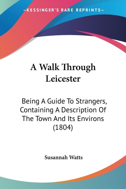 A Walk Through Leicester - Susannah Watts