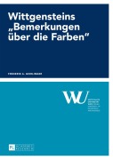 Cover-Bild zum Titel 'Wittgensteins 'Bemerkungen über die Farben'' von 'Frederik Gierlinger'