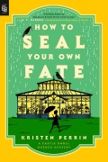 Cover-Bild zum Titel 'How to Seal Your Own Fate' von 'Kristen Perrin'