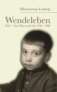 Cover-Bild zum Titel 'Wendeleben' von 'Hieronymus Ludwig'