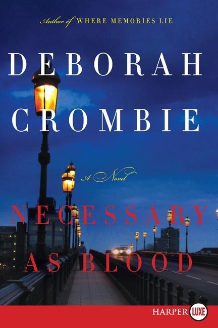 Necessary as Blood - Deborah Crombie