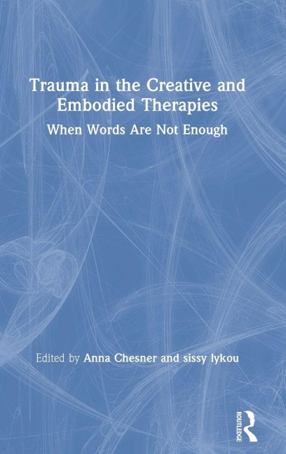 Trauma in the Creative and Embodied Therapies - 