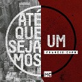 Cover-Bild zum Titel 'Até que sejamos um' von 'Francis Chan'