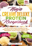 Ninja Creami Deluxe Protein Rezeptbuch - Claudia Bach