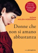 Cover-Bild zum Titel 'Donne che non si amano abbastanza' von 'Susan Nolen-Hoeksema'
