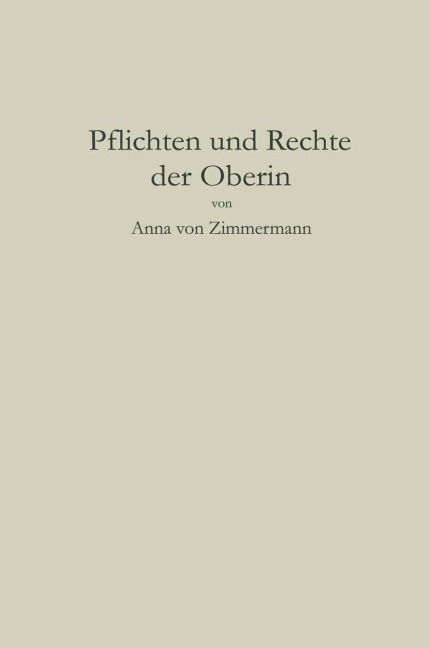 Pflichten und Rechte der Oberin - Anna Von Zimmermann