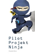 Cover-Bild zum Titel 'PilotProjektNinja' von 'Dominik Born'
