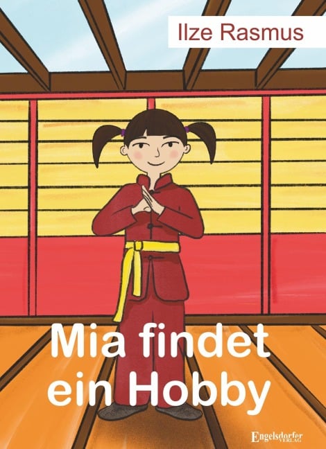 Mia findet ein Hobby - Ilze Rasmus