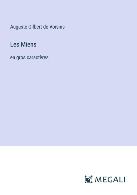 Les Miens - Auguste Gilbert de Voisins