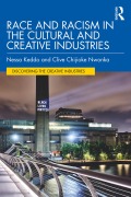 Cover-Bild zum Titel 'Race and Racism in the Cultural and Creative Industries' von 'Nessa Keddo, Clive Chijioke Nwonka'