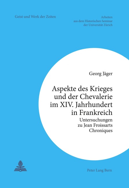 Aspekte des Krieges und der Chevalerie im XIV. Jahrhundert in Frankreich - Georg Jäger