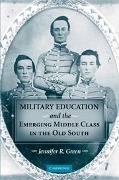 Cover-Bild zum Titel 'Military Education and the Emerging Middle Class in the Old South' von 'Jennifer R Green'