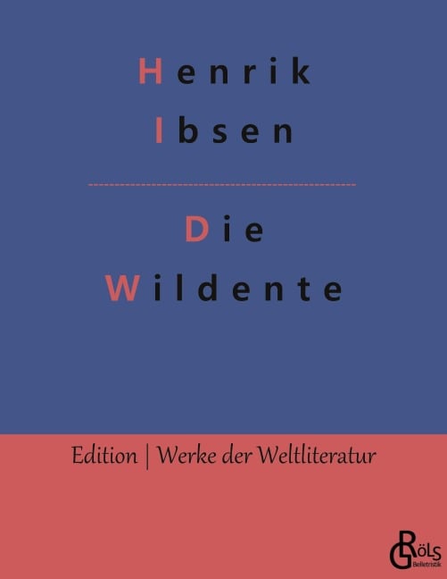 Die Wildente - Henrik Ibsen