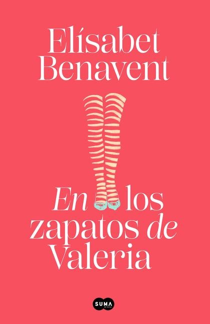 En Los Zapatos de Valeria / In Valeria's Shoes - Elisabet Benavent