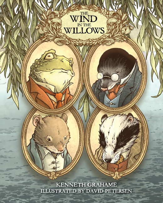 The Wind in the Willows: With Illustrations by David Petersen - Kenneth Grahame