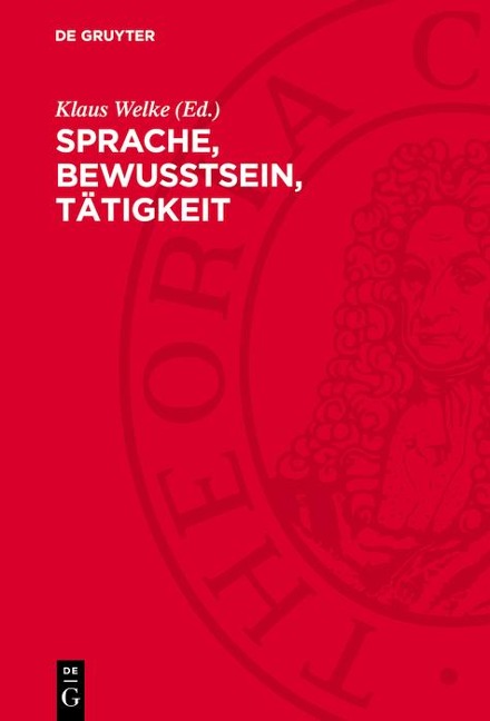 Sprache, Bewußtsein, Tätigkeit - 
