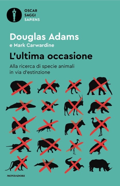 L' ultima occasione. Alla ricerca di specie animali in via d'estinzione - Douglas Adams, Mark Carwardine