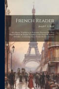 Cover-Bild zum Titel 'French Reader: Or a Step to Translation, by Progressive Exercises On a New Plan: In Which the English Translation of the French Is En' von 'Joseph F. A. Boeuf'