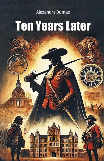 Ten Years Later - Alexandre Dumas