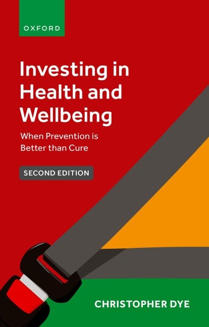 Investing in Health and Wellbeing - Christopher Dye