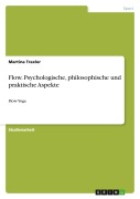Cover-Bild zum Titel 'Flow. Psychologische, philosophische und praktische Aspekte' von 'Martina Traxler'