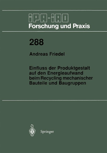 Einfluss der Produktgestalt auf den Energieaufwand beim Recycling mechanischer Bauteile und Baugruppen - Andreas Friedel