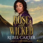 Cover-Bild zum Titel 'Rose and Wicked' von 'Rebel Carter'