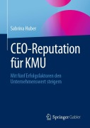 Cover-Bild zum Titel 'CEO-Reputation für KMU' von 'Sabrina Huber'