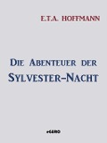 Cover-Bild zum Titel 'Die Abenteuer der Sylvester-Nacht' von 'E. T. A. Hoffmann'