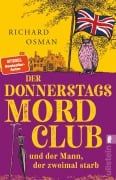 Cover-Bild zum Titel 'Der Donnerstagsmordclub und der Mann, der zweimal starb' von 'Richard Osman'