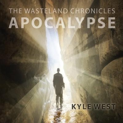 Apocalypse Lib/E - Kyle West
