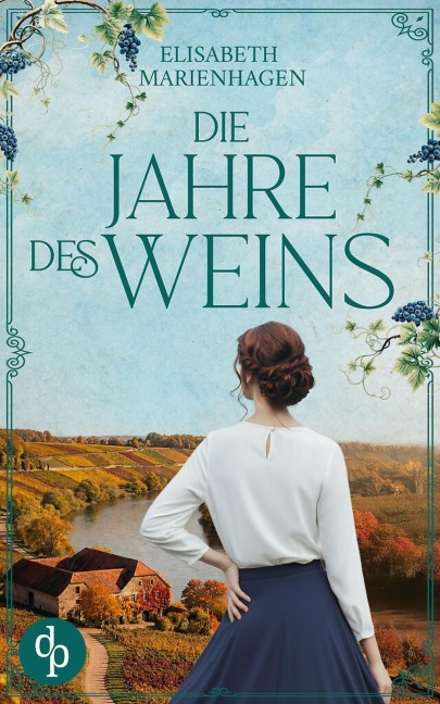 Die Jahre des Weins - Elisabeth Marienhagen