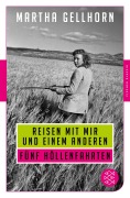 Cover-Bild zum Titel 'Reisen mit mir und einem Anderen' von 'Martha Gellhorn'