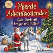 Cover-Bild zum Titel 'Pferde-Adventskalender: Quiz-Buch mit Fragen und Rätsel' von 'Schlauvento Interactive'