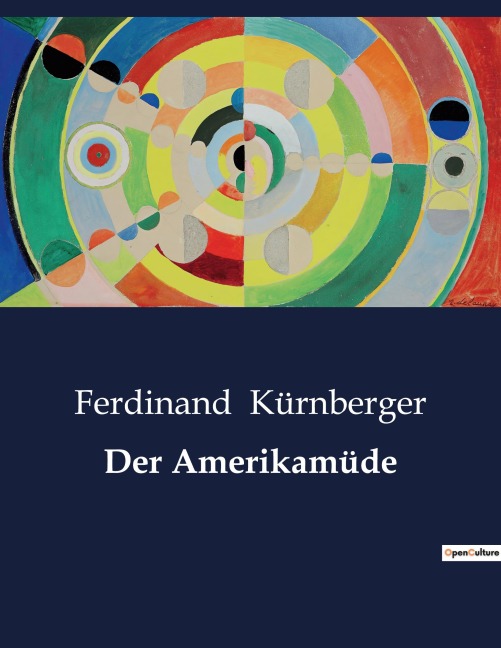 Der Amerikamüde - Ferdinand Kürnberger