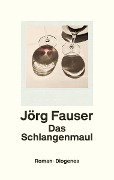 Cover-Bild zum Titel 'Das Schlangenmaul' von 'Jörg Fauser'