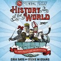 The Mental Floss History of the World: An Irreverent Romp Through Civilization's Best Bits - Erik Sass, Steve Wiegand