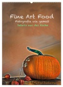 Cover-Bild zum Titel 'Fine Art Food (Wandkalender 2026 DIN A2 hoch), CALVENDO Monatskalender' von 'H. T. Manfred Zimmermann'