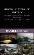 Cover-Bild zum Titel 'Hidden History Of Britain' von 'Daniel Crowe'