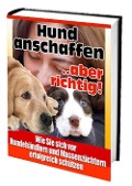 Cover-Bild zum Titel 'Hund anschaffen ... aber richtig' von 'Ruediger Kuettner-Kuehn'