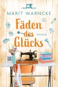 Cover-Bild zum Titel 'Fäden des Glücks' von 'Marit Warncke'