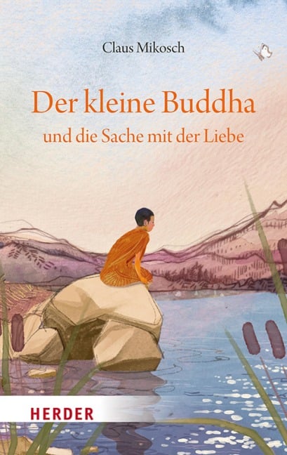 Der kleine Buddha und die Sache mit der Liebe - Claus Mikosch