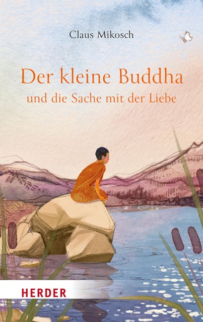 Der kleine Buddha und die Sache mit der Liebe - Claus Mikosch