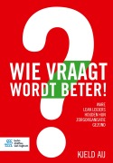 Cover-Bild zum Titel 'Wie vraagt wordt beter!' von 'Kjeld Aij'