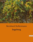 Cover-Bild zum Titel 'Ingeborg' von 'Bernhard Kellermann'