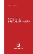 Como ler o direito estrangeiro - Pierre Legrand